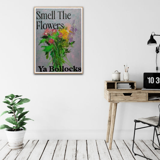 Smell The Flowers - Print